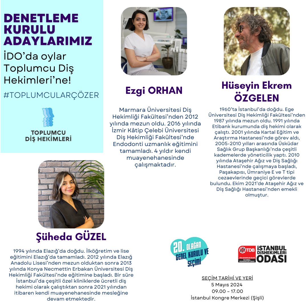 5 Mayıs Pazar günü İstanbul Kongre Merkezi’nde gerçekleştirilecek İstanbul Dişhekimleri Odası seçimleri için Denetleme Kurulu adaylarımız #ToplumcularÇözer #İDOdaOylarToplumculara