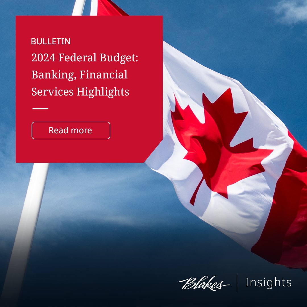 Delve into Canada's 2024 Budget to discover pivotal changes in financial services regulation, anti-money laundering, initiatives against predatory lending practices, and more. bit.ly/3QnWNKD #Budget2024 #Banking #BlakesMeansBusiness