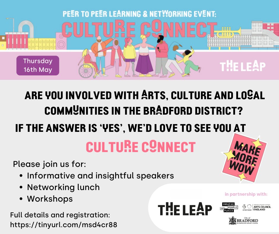 We are excited to announce our second Culture Connect event on Thurs 16th May, 11.00am to 3.30pm. Great networking opportunities as well as an informative agenda. Full details here: tinyurl.com/msd4cr88 #Bradford #Arts #Culture #Community #Networking #Speakers