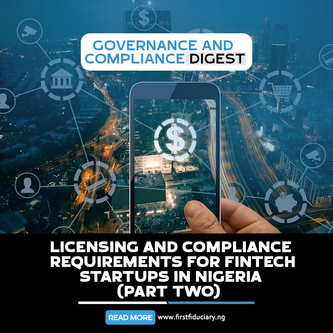 Article: Licensing and Compliance Requirements for Fintech Startups in Nigeria (Part Two) 

Read more on our website: firstfiduciary.ng/licensing-and-…
