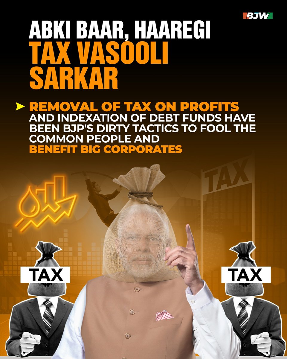 ABKI BAAR,HAAREGI TAX VASOOLI SARKAR 
🔹️REMOVAL OF TAX ON PROFITS AND INDEXATION OF DEBT FUNDS HAVE BEEN BJP'S DIRTY TACTICS TO FOOL THE COMMON PEOPLE AND BENEFIT BIG CORPORATES 
#TaxVasooliSarkar