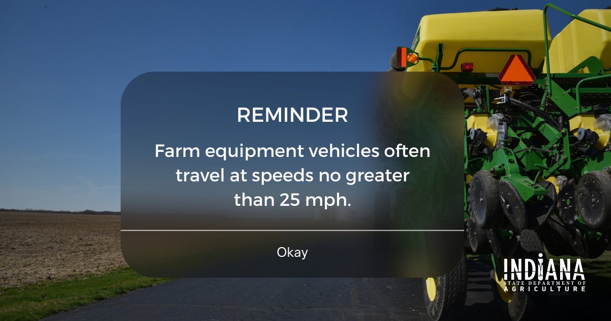 If you see farm equipment on the road during #Plant2024, slow down! These slow-moving vehicles often travel at speeds no greater than 25 mph. #SafePlantIN Find out more on what you should do if you meet equipment here: bit.ly/4cRodC7