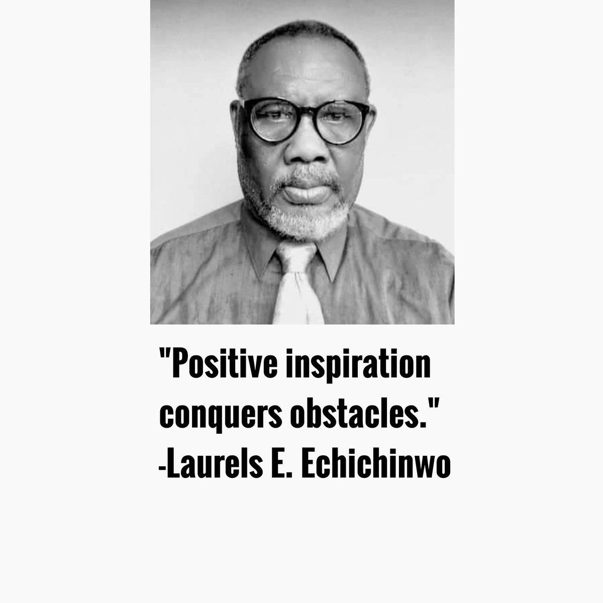 'Positive inspiration conquers obstacles.' -Laurels E. Echichinwo 
#laurelsechichinwoinspirationalquotes