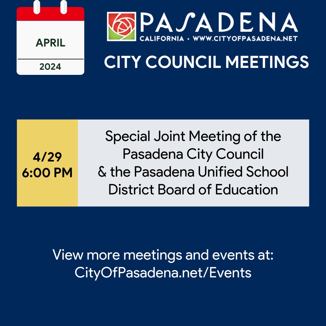 A special joint meeting of the Pasadena City Council and the Pasadena Unified School District Board of Education will be held on Monday, April 29, 6:00 p.m. at Pasadena City Hall, 100 N. Garfield Ave. (Council Chambers Room S249). Visit CityOfPasadena.net/Events for more meetings…