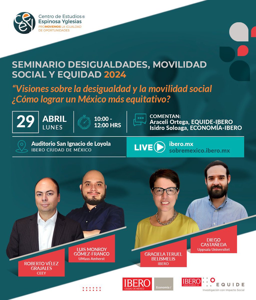 Les esperamos el Lunes 29 a las 10Hrs en el Seminario Desigualdades, movilidad social y equidad: “Visiones sobre la desigualdad y la movilidad social, ¿Cómo lograr un México más equitativo?” con un gran panel 📍: @IBERO_mx, Aud. San Ignacio de Loyola. 💻: shorturl.at/afFL5