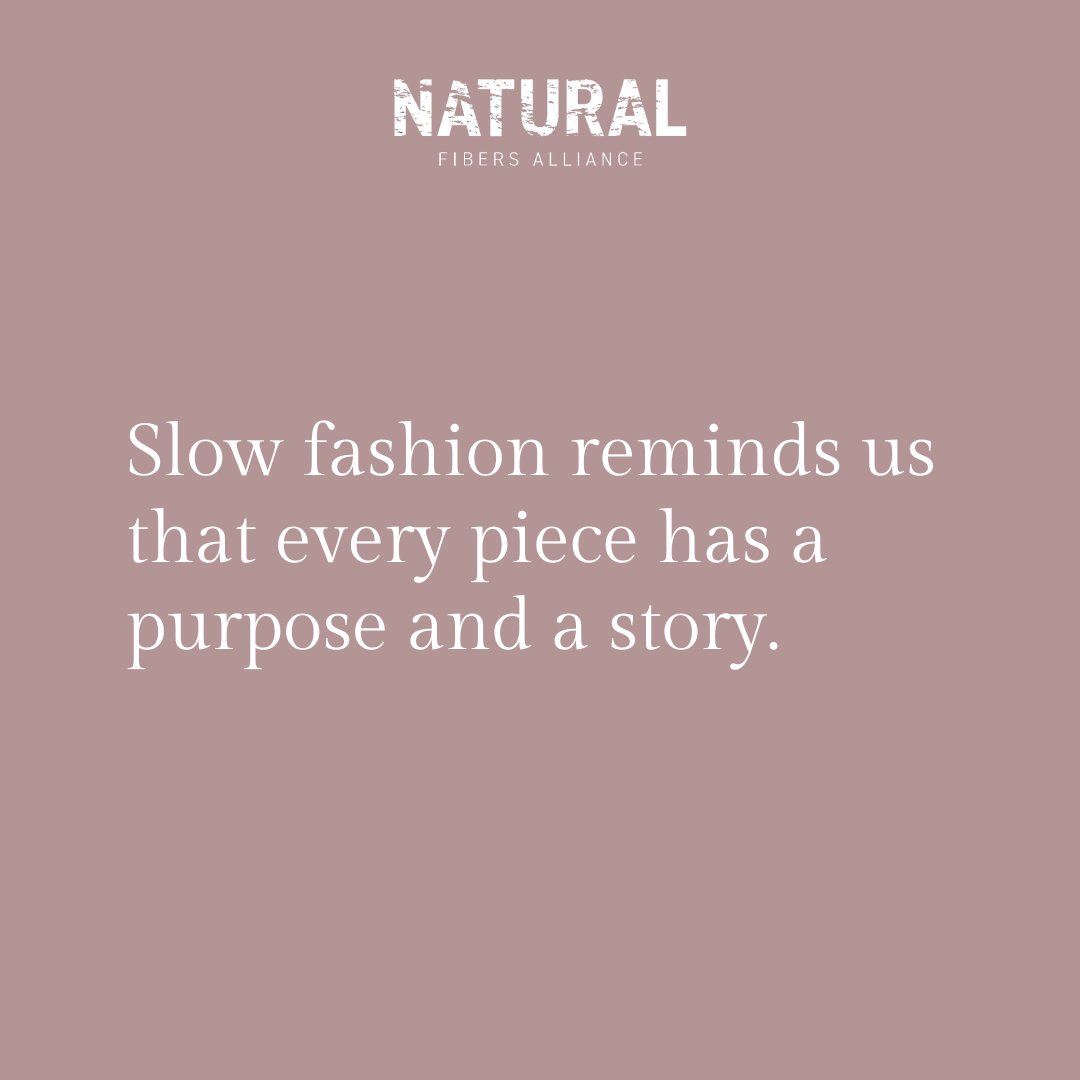 It’s a reminder to respect and care for our planet, while being fashionable. 

#NaturalFibersAlliance #SlowFashion #ChooseSlowFashion