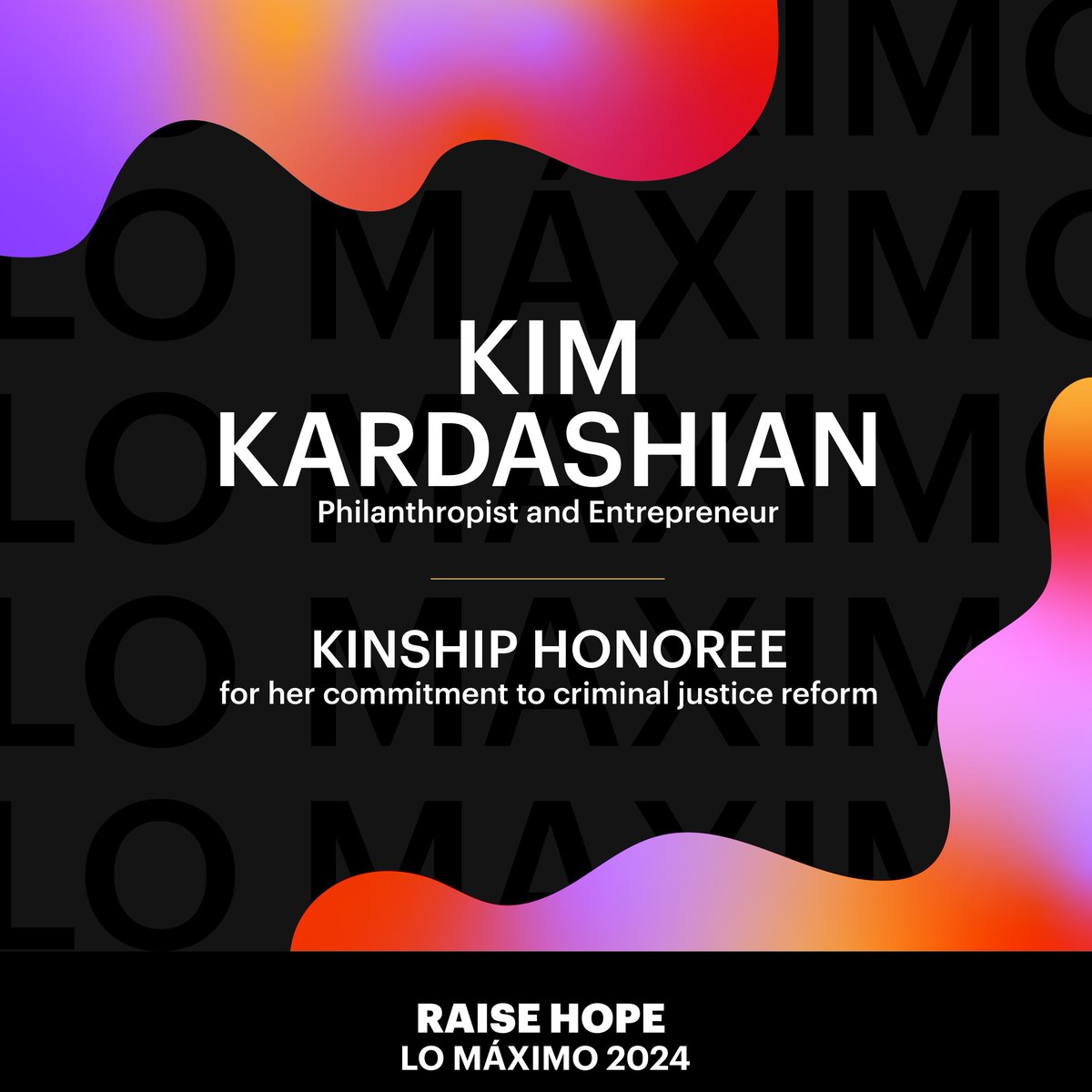 Our final honoree of the Lo Máximo Awards is @KimKardashian. She uses her platform to bring awareness and attention to her fight for criminal justice reform and is currently studying for a law degree. Thank you for your tremendous work and commitment to criminal justice reform.