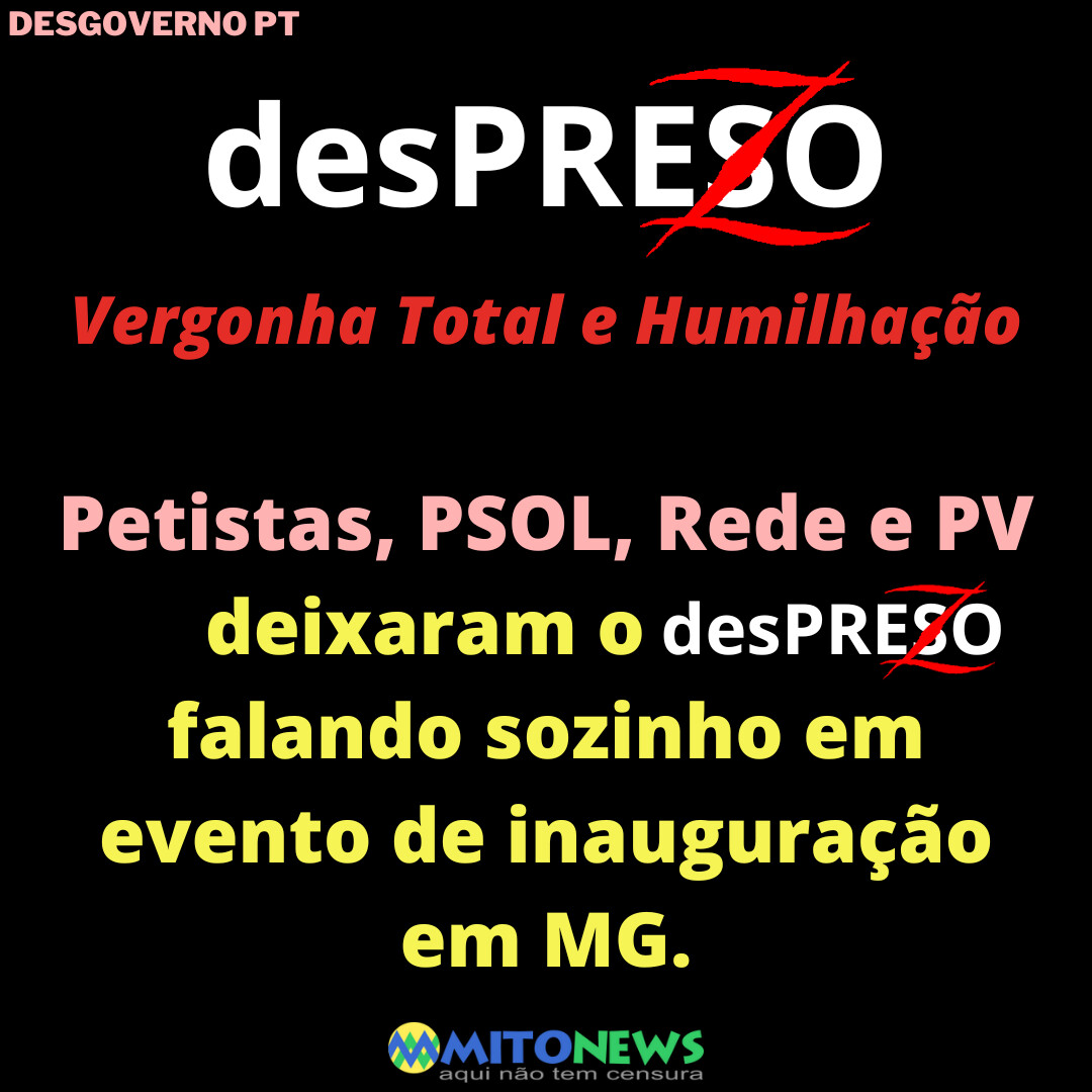 Vergonha Total e Humilhação Petistas, PSOL, Rede e PV deixaram o falando sozinho em evento de inauguração em MG. . . . . .#desprezo #despreso #foraPT #foraLULA #luladrao