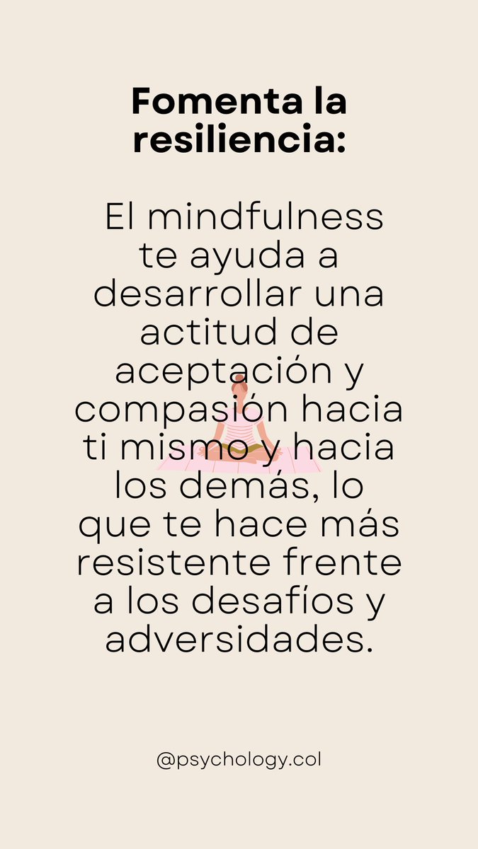 Fomenta la resiliencia.

#Mindfulness #AtenciónPlena #SaludMental #BienestarEmocional #CuidadoPersonal #MenteSana #CuerpoSano 🌿🧠