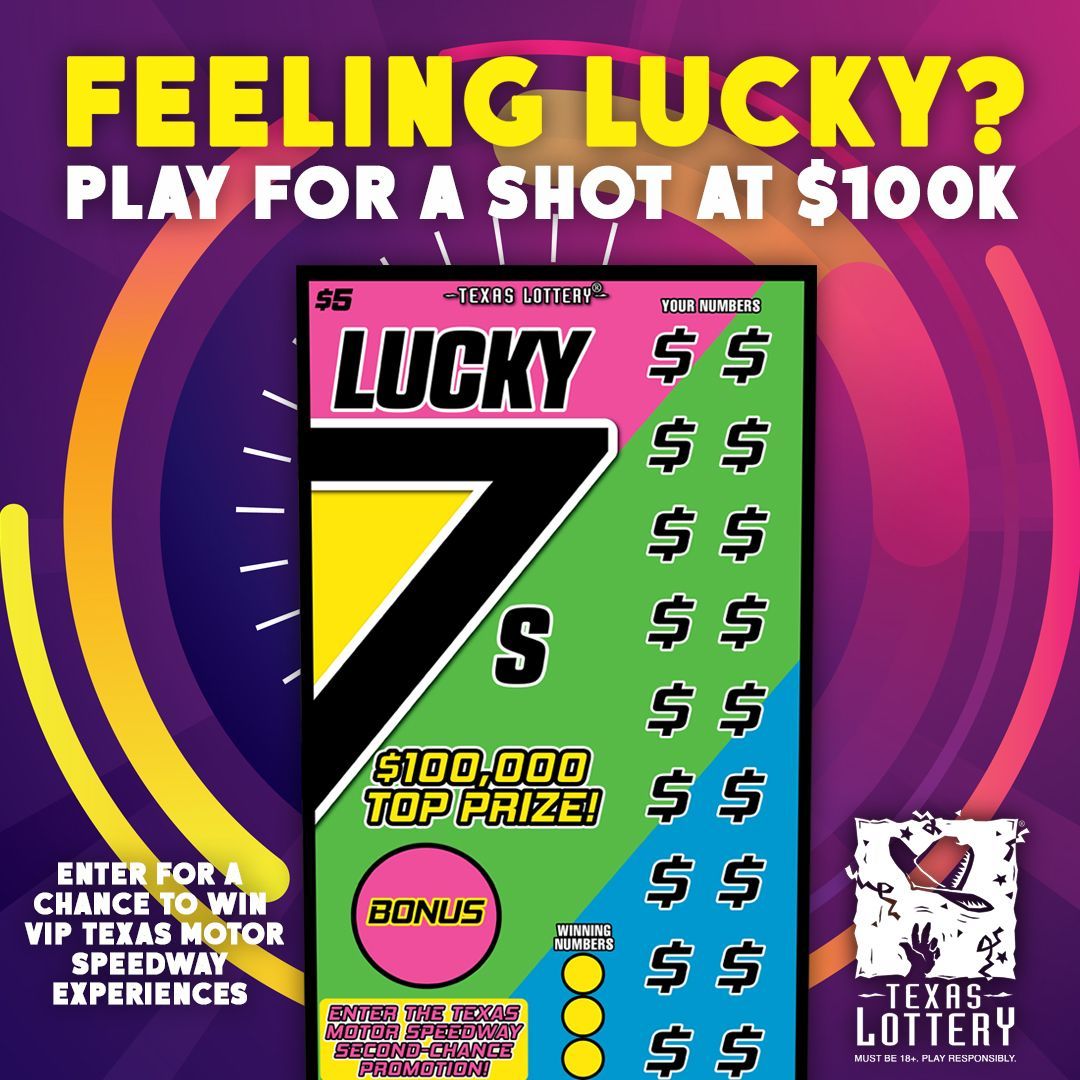 Play LUCKY 7s today for your shot at $100k. Enter the second chance drawing for a chance to win VIP experiences or an exclusive Tailgating Kit from Texas Motor Speedway! @TexasLottery Must be 18+.