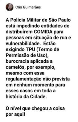 Dobradinha bolsonarista. Ricardo Nunes exigindo TPU,para doações. PM cumprindo ordens de Tarcisio de Freitas. Resumindo Governam somente para ricos,pobres é obstrução.