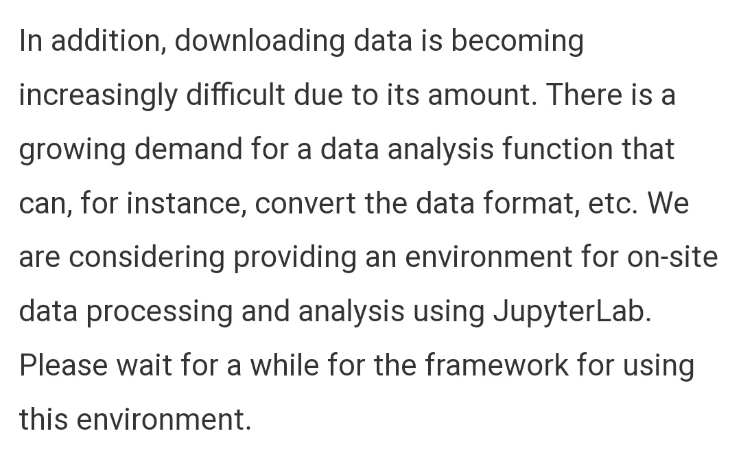 DIASユーザーアンケート結果。「ほどんどのユーザーがJRA、XRAIN、d4PDF目的で、ダウンロード速度が遅いことに不満を持ってるけど、ベストエフォートだから、将来、JupyterLabでダウンロード無しで、直接解析できるようにするから、それまでは勘弁してね。」（意訳）だそう。