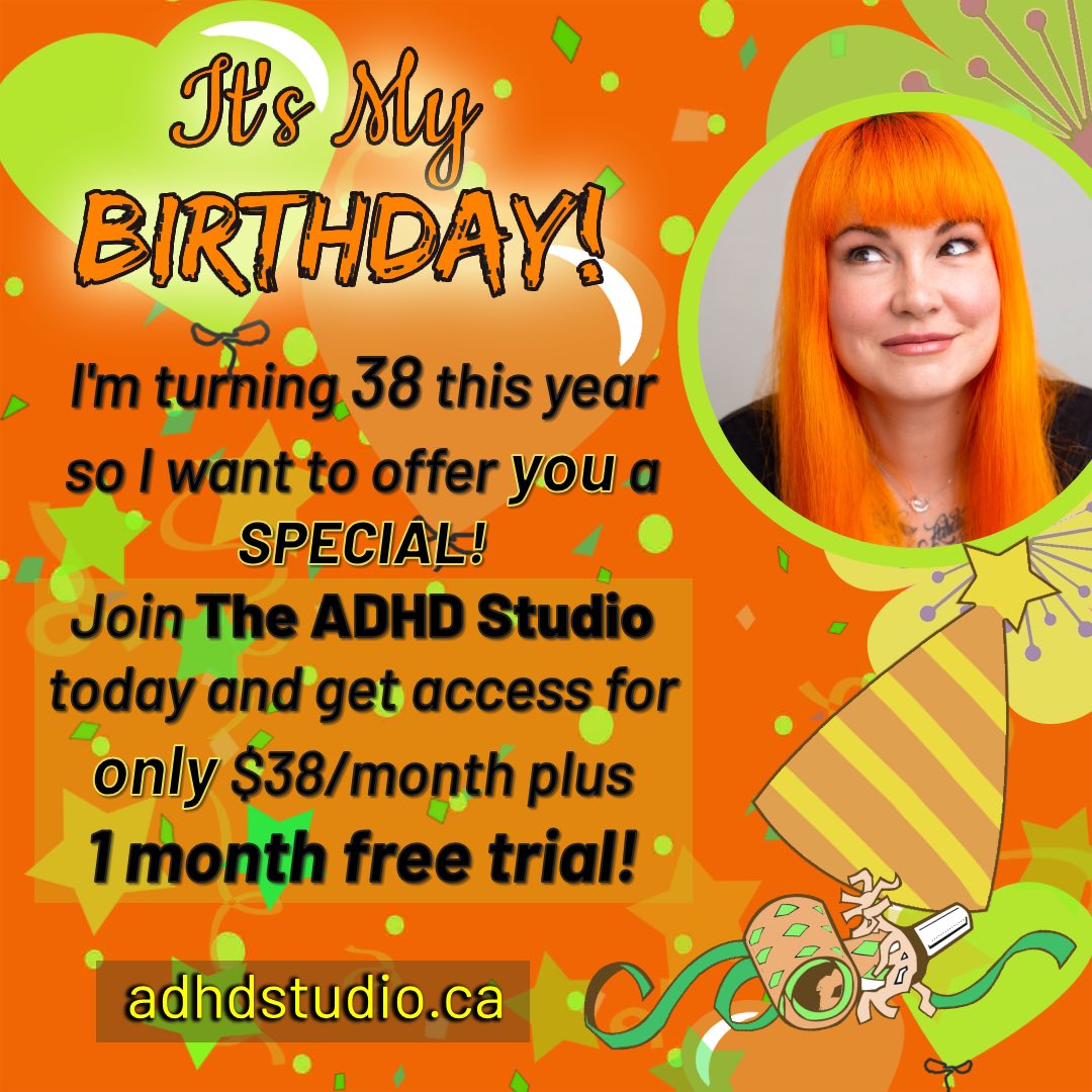 Hey it’s my birthday! In true #ADHD fashion I didn’t get around to posting this till afternoon but for today (and I guess tomorrow) only, you can join the ADHD Studio for $38/month (only for new members!)