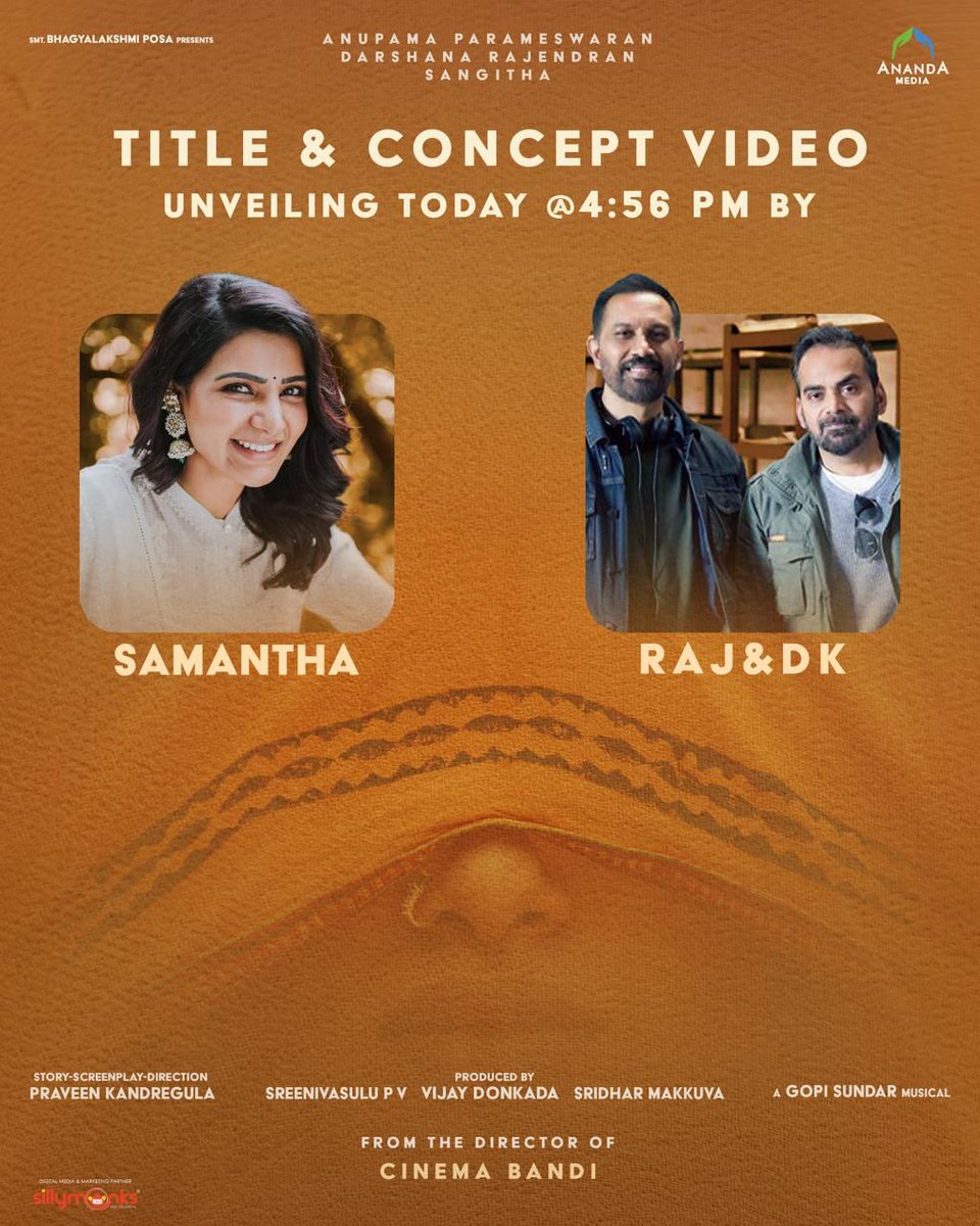 Actress @Samanthaprabhu2 & Director duo @rajndk to unveil the Title & Concept Video of @anandamediaoffl’s #Production No.1 ~ Today at 4:56 PM ⏳

#AnupamaParameswaran