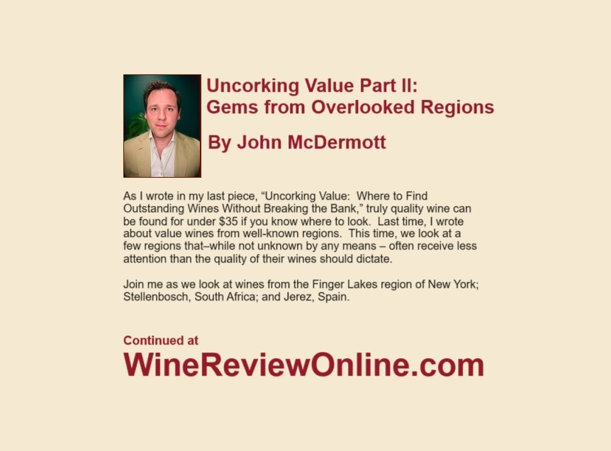 Uncorking Value Part II: Gems from Overlooked Regions By John McDermott WineReviewOnline.com/JohnMcDermottU…