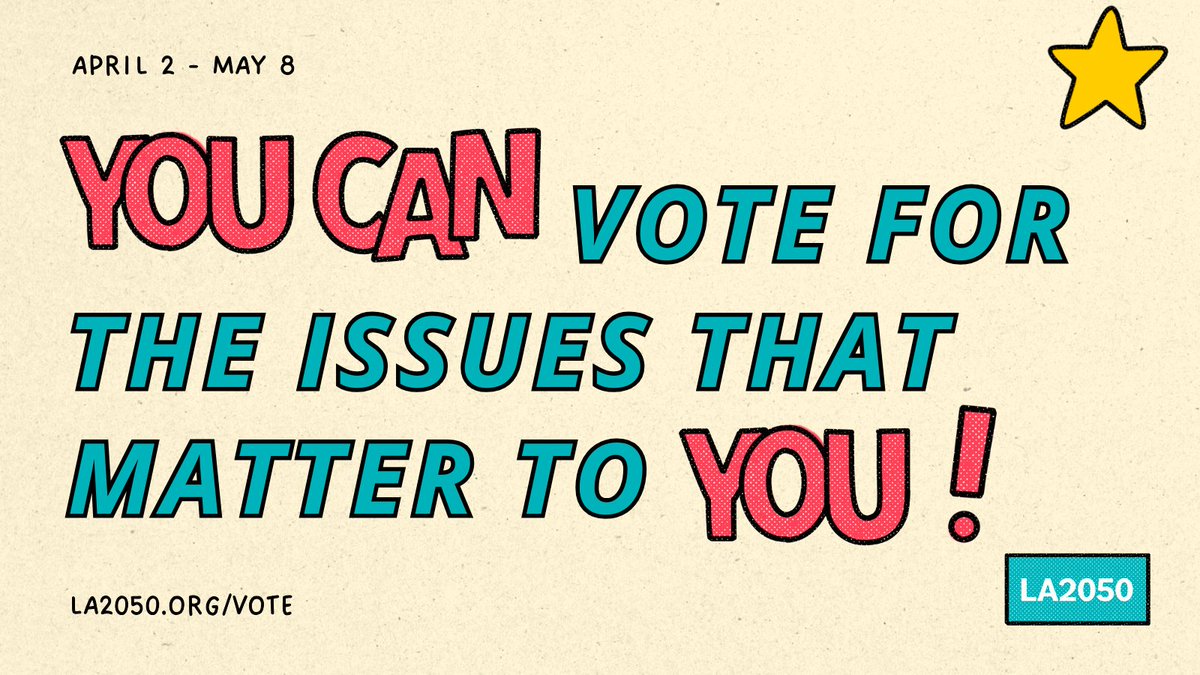 What matters most to your community? Affordable housing? Climate change? Healthcare access? #YOUcan decide what matter most to make LA the best place to live, work, learn, and play. Tell @LA2050 and vote by May 8th! la2050.me/done