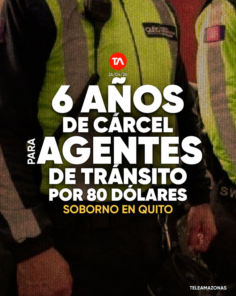 #QUITO | ¡Por recibir soborno de USD 80! Agentes de tránsito fueron sentenciados a seis años de cárcel. Detalles ow.ly/txxt50RpqVo