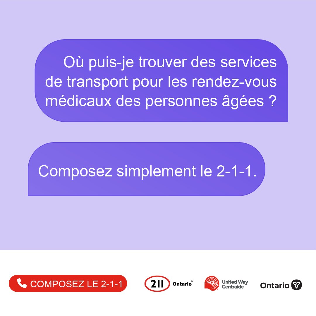 Appelez la ligne d'aide 2-1-1 pour trouver des organisations qui peuvent fournir des trajets pour les personnes âgées aux rendez-vous médicaux. La ligne d'assistance 2-1-1 est gratuite et répond 24h/24 et 7j/7.