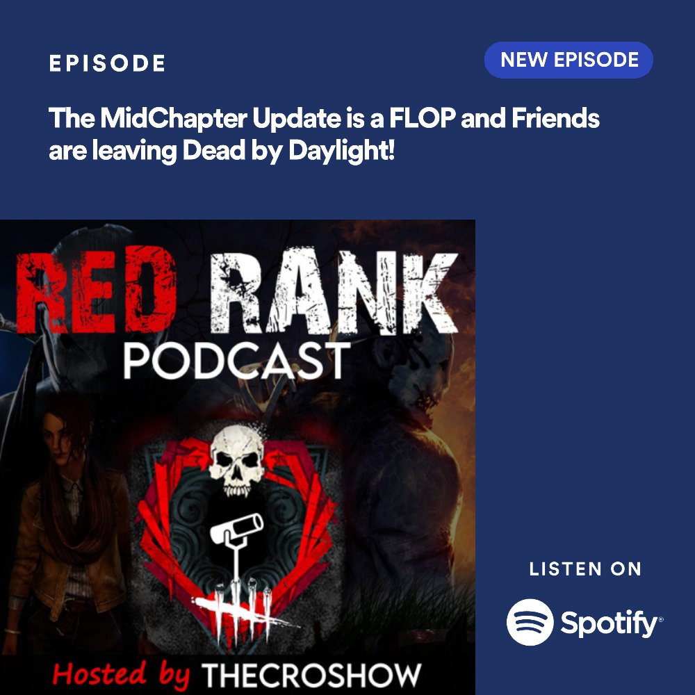 What's this? A new @redrankpodcast podcast episode? We talk about the FLOP midchapter update and pals leaving DBD. spoti.fi/3UjXPIU