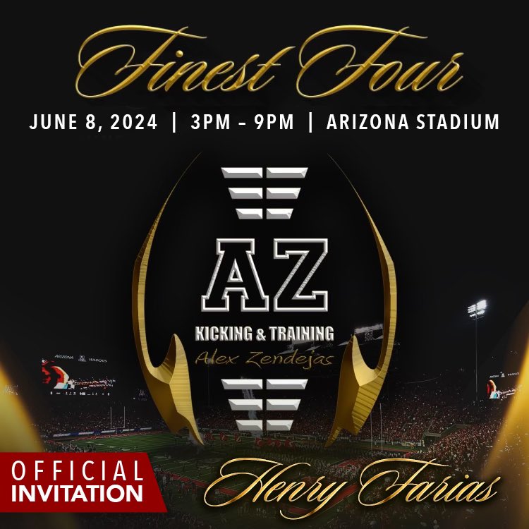 Congratulations @HenryFaria60! You have been invited by AZ Kicking and Training to participate in our 2024 Finest Four, under the lights of Arizona Stadium. Event will take place on June 8 from 3pm-9pm. This is a fully sponsored, invite only event and you must register before