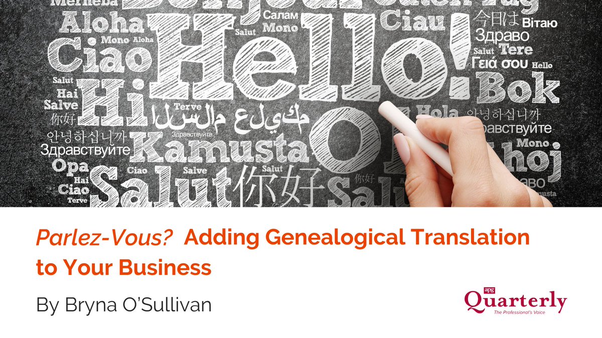 In the newest issue of APG Quarterly, author Bryna O’Sullivan looks at the developing market for genealogical translation, how it differs from client research, and more. Members can read this the March 2024 issue at apgen.org; go to Publications> APGQ Archive.
