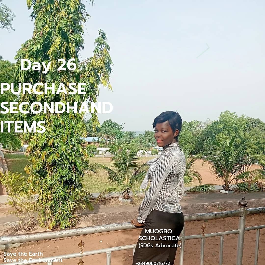DAY 26
PURCHASE SECONDHAND ITEMS

#favoriteteacher #teacherscholastica #biologist #educationist #sustainable #sdgsadvocate #sustainability #viral #eco30impacts #green #reduce #reuse #recycle #secondhand #secondhanditems #buysecondhanditems #sdgs #sustainabledevelopmentgoals