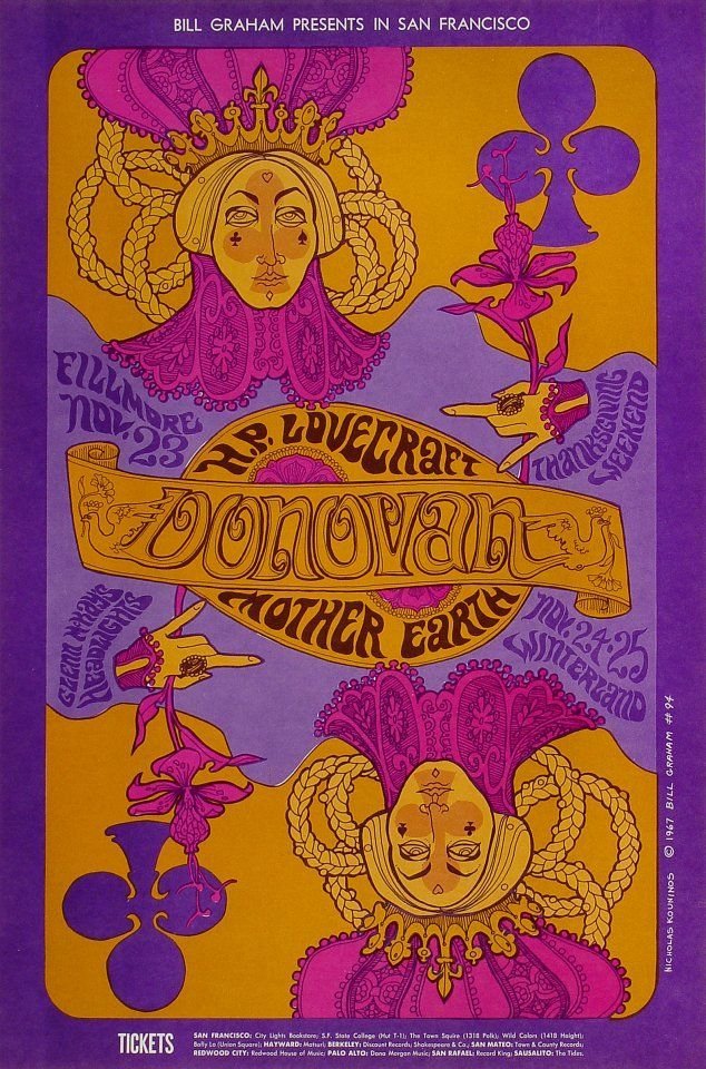 Fillmore & Winterland (San Francisco): November 23-24-25, 1967. Bands: H.P. Lovecraft, Donovan, Mother Earth.