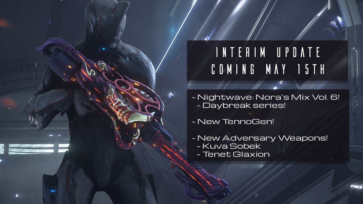 There’s light on the horizon in May, Dreamers! In a new update coming May 15 you can:

Take on Nightwave: Nora’s Mix Vol. 6
Customize with new TennoGen
Earn the Kuva Sobek and Tenet Glaxion