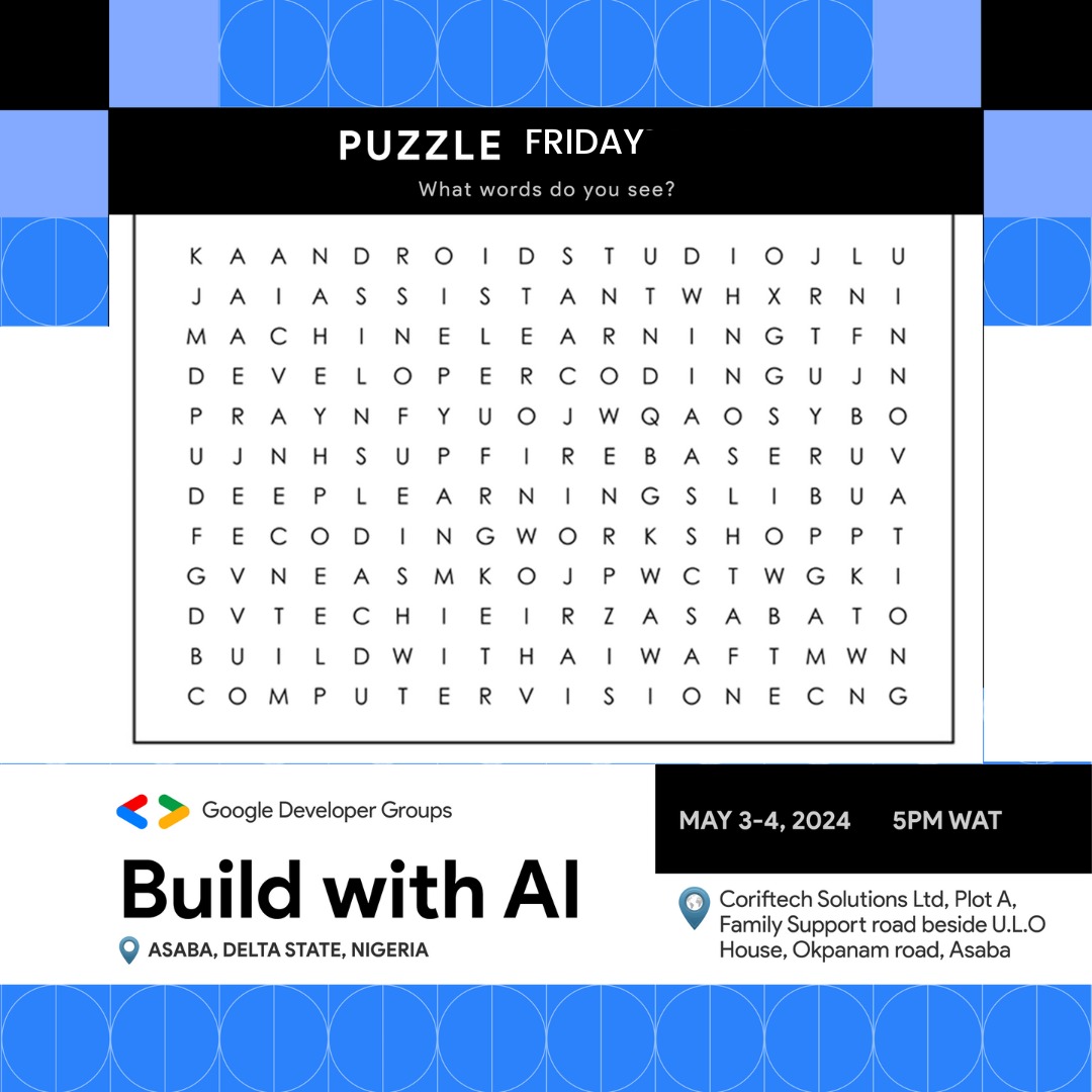 It's a puzzle Friday!! 🥳🥳 Let's play a game, What words can you see? The Build with AI event is just a week away and we can't wait to have you Don't forget to register now and fill the formation form, so you can be part of a team