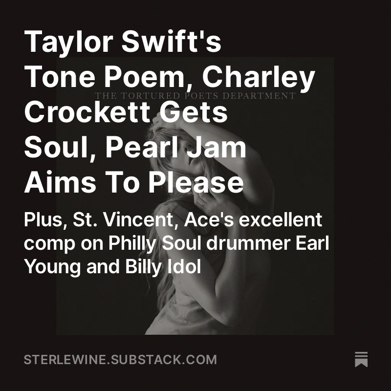 My latest newsletter: Taylor Swift's Tone Poem, Charley Crockett Gets Soul, Pearl Jam Aims To Please, St. Vincent, Billy Idol and an @AceRecordsLtd comp of Philly soul drummer Earl Young.