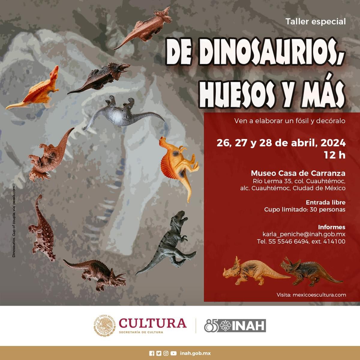 #HOY Taller especial De dinosaurios, huesos y más 26, 27 y 28 de abril, 2024 12 h Entrada libre, cupo limitado a 30 personas Museo Casa de Carranza INAH Río Lerma 35, Cuauhtémoc, Ciudad de México