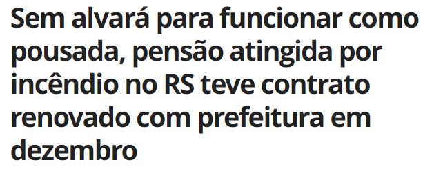 Vamos lá: - a pousada é a Garoa - a prefeitura é a de Porto Alegre - quem concede alvará é a prefeitura Na pousada, morreram 10 pessoas em um incêndio nesta madrugada. Prefeito Sebastião Melo/MDB deve explicações.