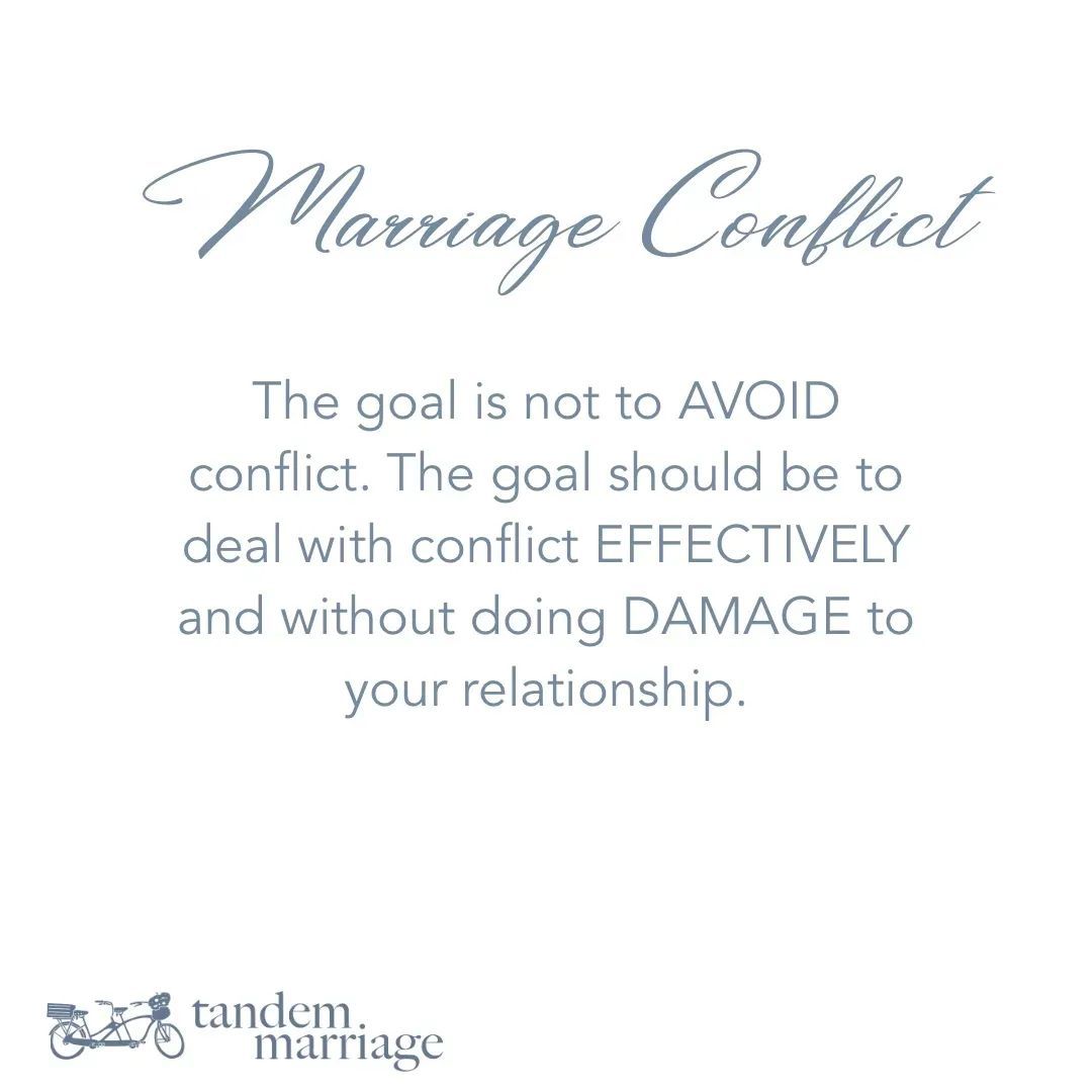 Marriage Conflict:
 
The goal is not to AVOID conflict. The goal should be to deal with conflict EFFECTIVELY and without doing DAMAGE to your relationship.
 
We can teach you how, but you must be ready to learn.
 
TandemMarriage.com/start
 
#MarriageEducation #TeamUs