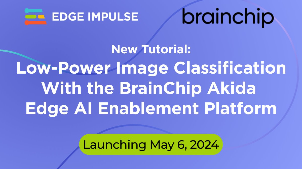 Join us starting May 6 for our new tutorial, featuring image classification on the @BrainChip_inc Akida. Register here: events.edgeimpulse.com/brainchip-akid…