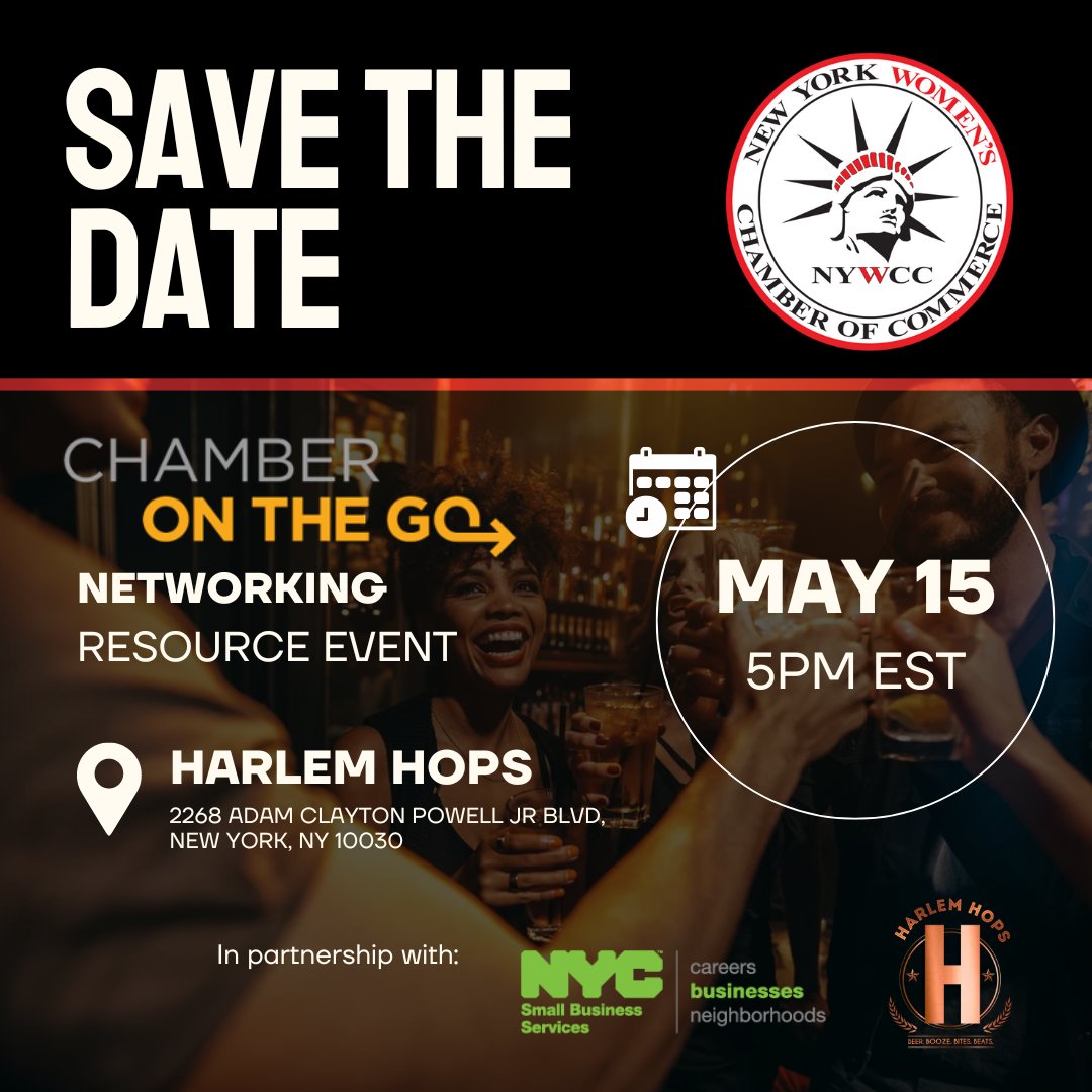 SAVE THE DATE! Join us for FREE for our Chamber On the Go Networking Resource event on May 15th! With @NYC_SBS to network & provide free services to your business, with a side of refreshments to enjoy the day! At Harlem Hops 🍻on May 15th from 5pm-8pm ET!