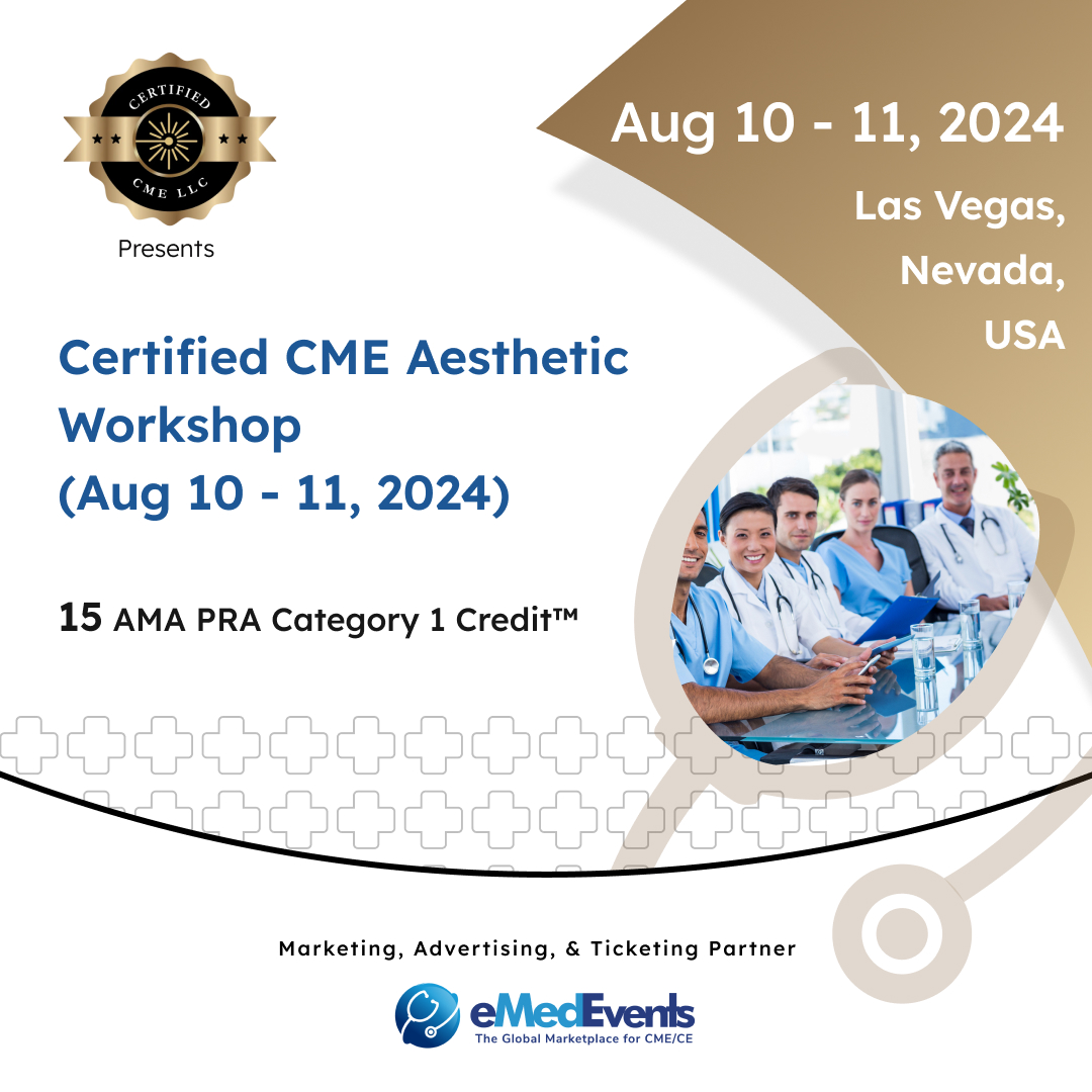 🎓Join the Certified CME Aesthetic Workshop, presented by Certified CME LLC
bit.ly/49OiMkQ

📅Mark your calendars for an enlightening two-day event from August 10 - 11, 2024.

#inpersonevent #Physician #Nursing #NursePractitioners  #CME #LasVegas #eMedEvents