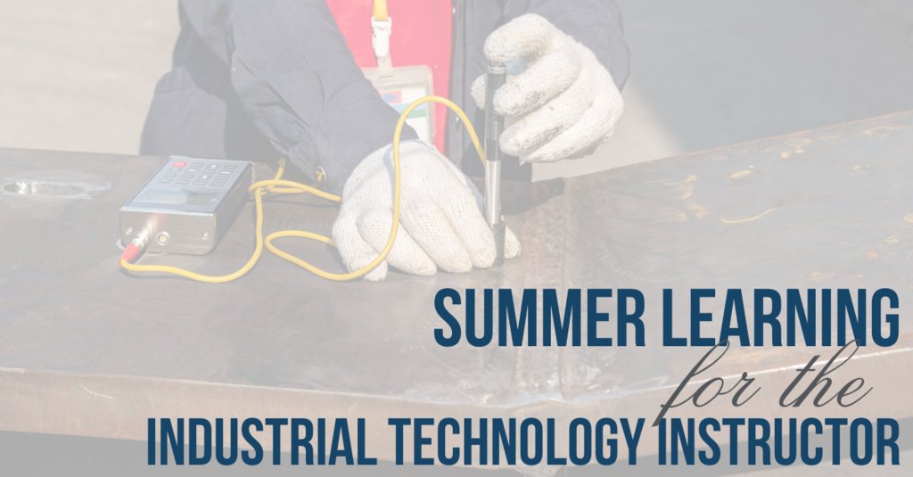 Two awesome summer learning opportunities for Industrial Technology instructors! bit.ly/3WhPBDv