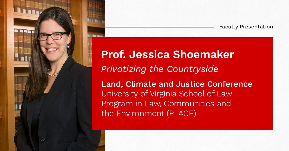 Prof. @ShoemakerJess was an invited panelist at the Land, Climate and Justice Conference presented by @UVALaw's Program in Law, Communities and the Environment.

There, she presented a work-in-progress project, “Privatizing the Countryside.” Read on ›› law.unl.edu/node/4857/