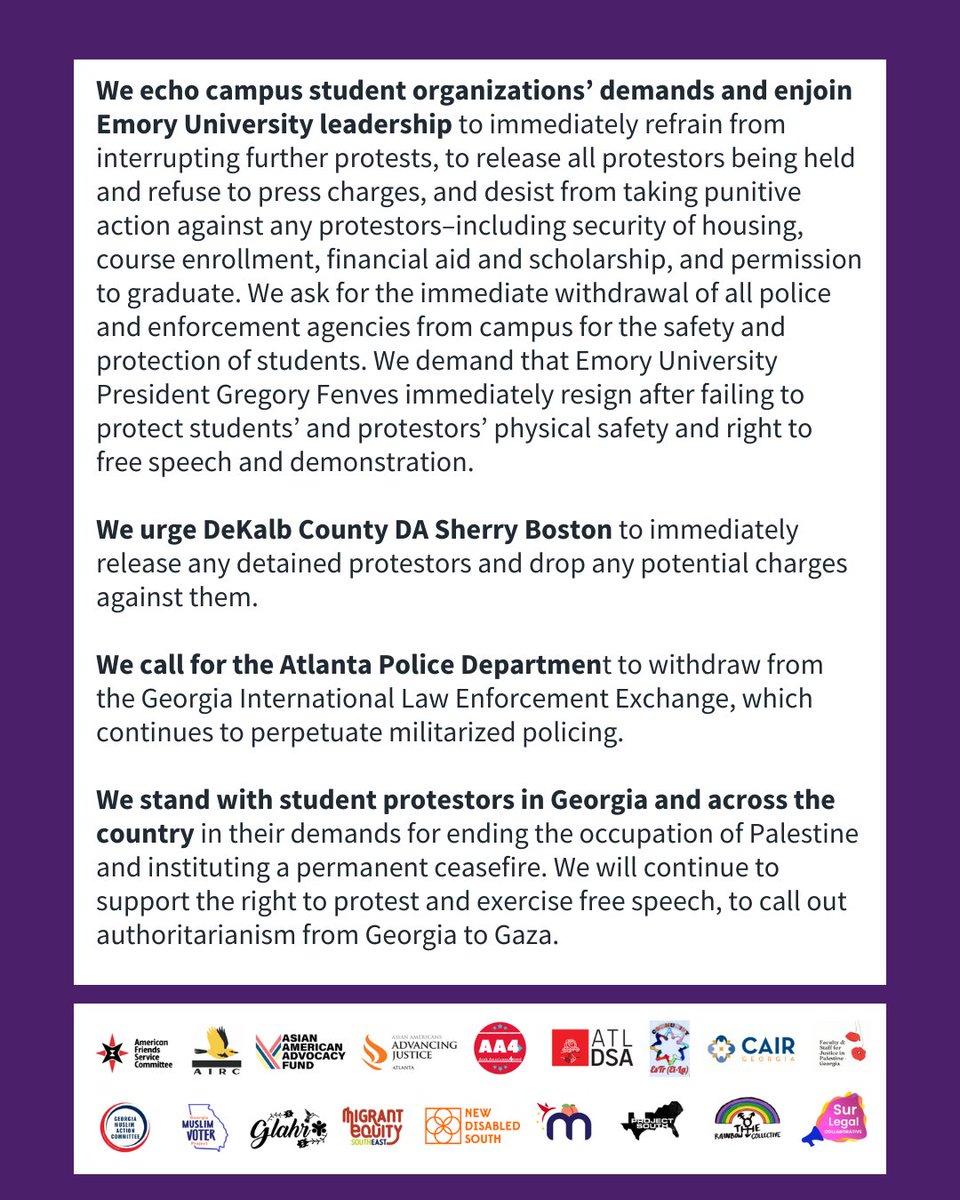 We are outraged at the State and Atlanta’s assault on Emory and other student protestors calling for peace in Gaza. We demand more from the institutions that were built to support, protect, and educate our communities in Georgia. Read our full statement: advancingjustice-atlanta.org/news/emory