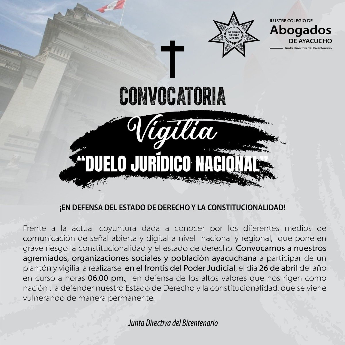 Colegio de Abogados de Ayacucho convoca a jornada de protesta para hoy. Consideran que estamos en un 'duelo jurídico nacional' y llaman a actuar en defensa del estado de derecho y la constitucionalidad, frente a decisión del TC sobre magistrados del JNJ y golpes del Congreso.