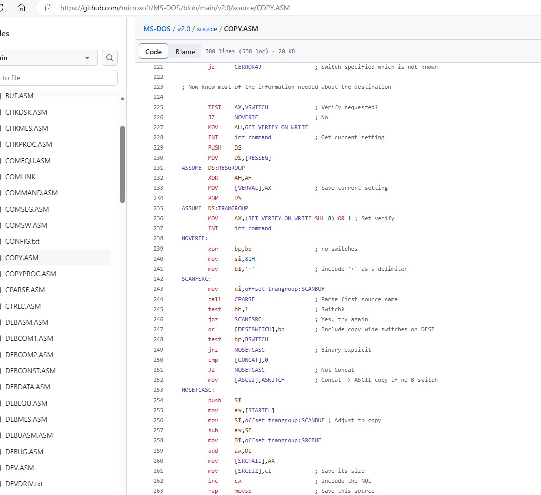 Spent 45 mins earlier looking at the original source code of MS-DOS after digging out the old manuals -  thought I would match the syntax to the code.

Sharing screen shot of the 'Copy' assembly code at git.

URL for Source : github.com/microsoft/MS-D…

#ComputingHistory