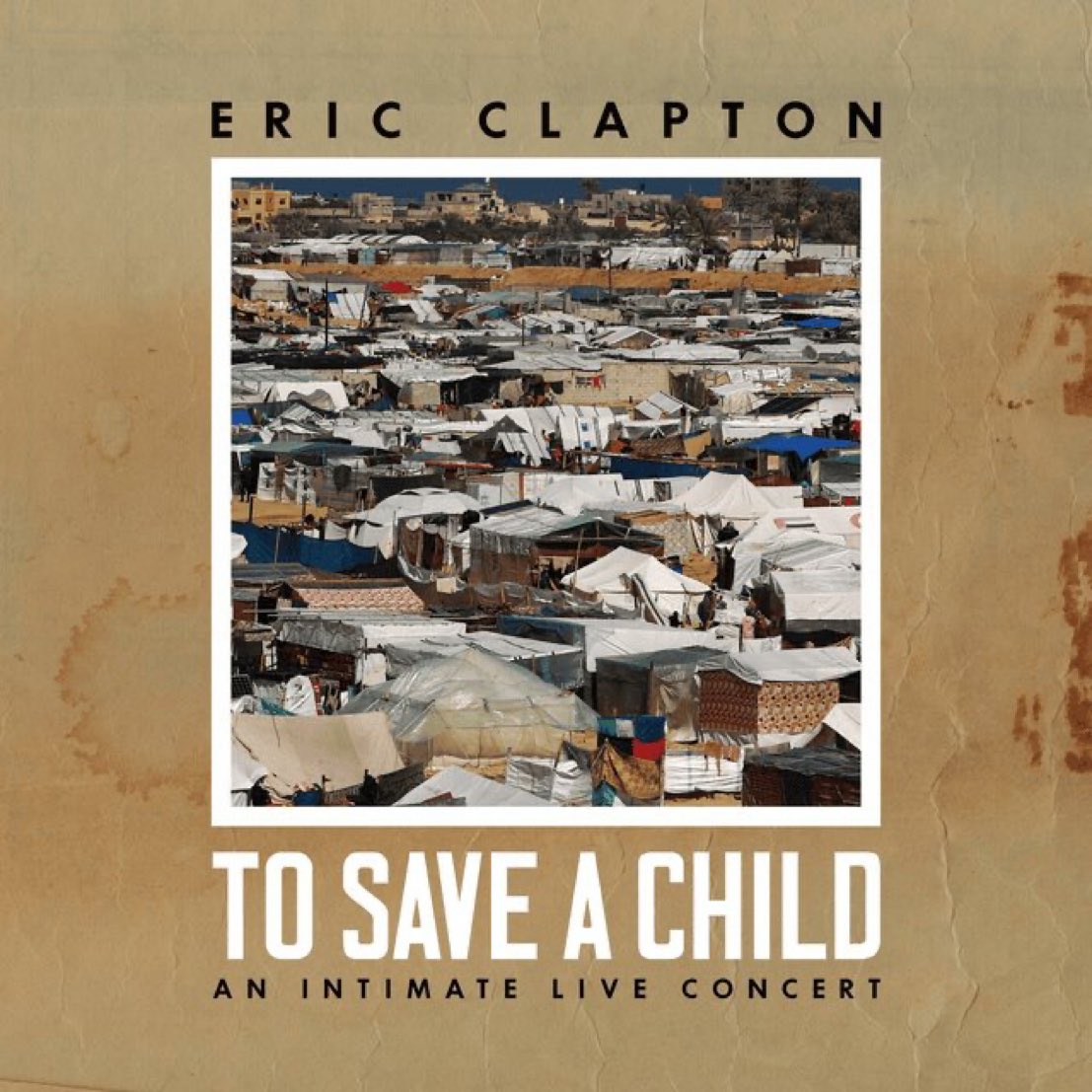 Eric Clapton “To Save a Child” Released digitally today. The proceeds will be donated in aid of the children in Gaza.