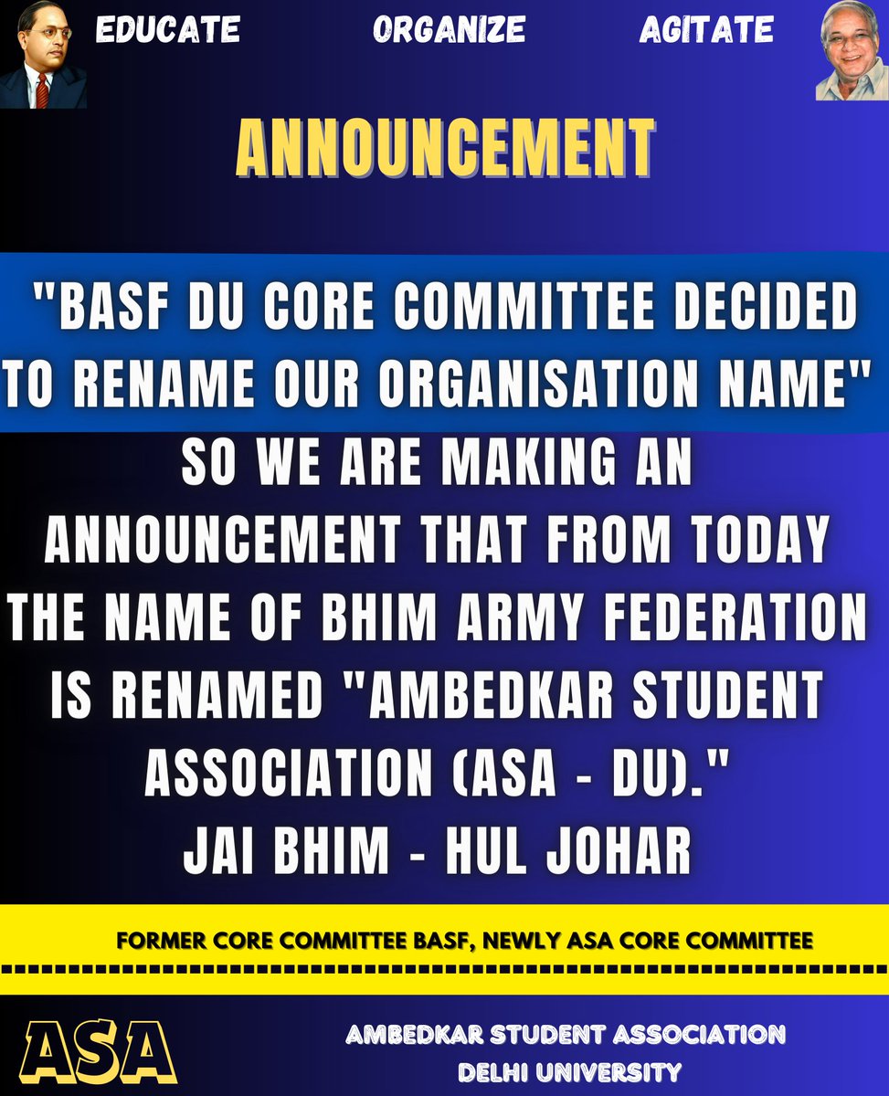 'BASF DU Core Committee decided to rename our organisation name' So we are making an announcement that from today the name of Bhim Army Federation is renamed 'Ambedkar Student Association (ASA - DU).' Jai Bhim - Hul johar @The_Mooknayak @DalitTime @BahujanLives