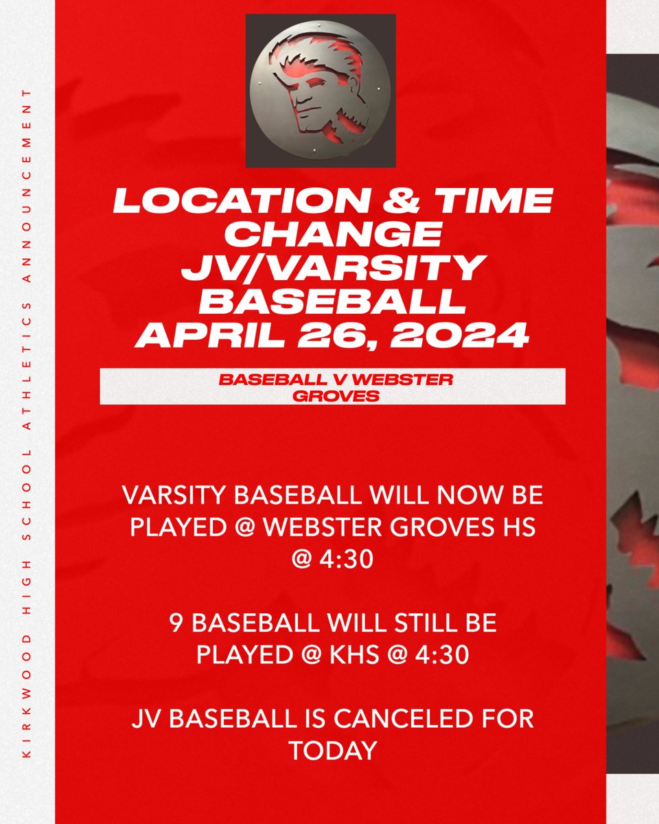 Update as it relates to baseball v Webster Groves TODAY, April 26th.