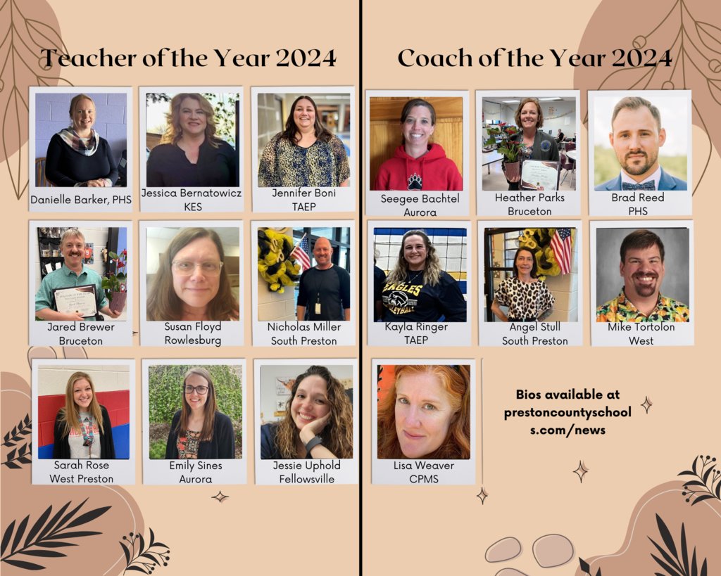 Nominees for PCS 2024 Teacher of the Year and Coach of the Year (bios for teachers available at prestoncountyschools.com/article/1570241 and bios for coaches available at prestoncountyschools.com/article/1570084)