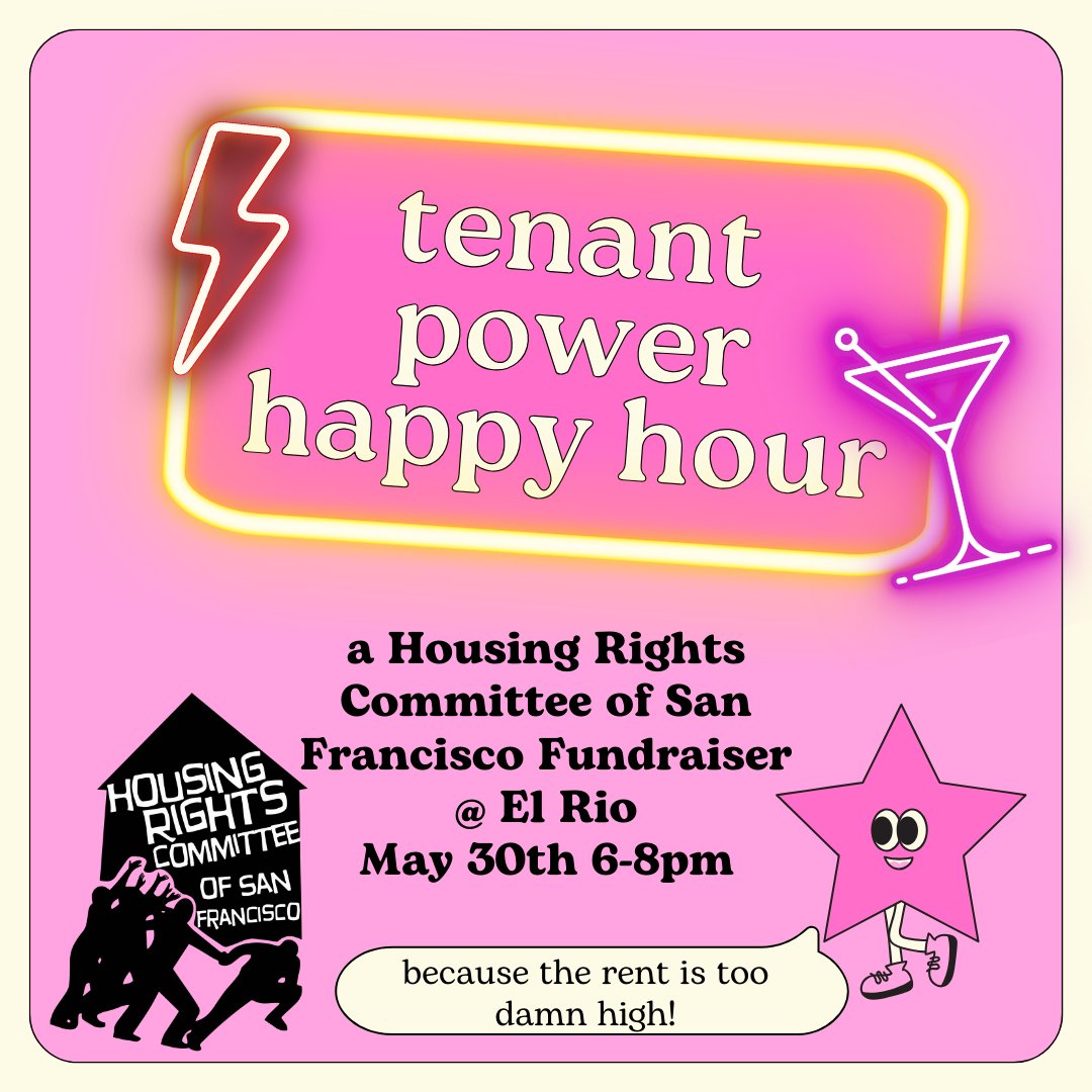 You’re invited to our Tenant Power Happy Hour at El Rio on Thursday, May 1th, 6-8pm. Join us to celebrate this next era in our organizing work and hear more about all of the incredible victories we have won in the past year.