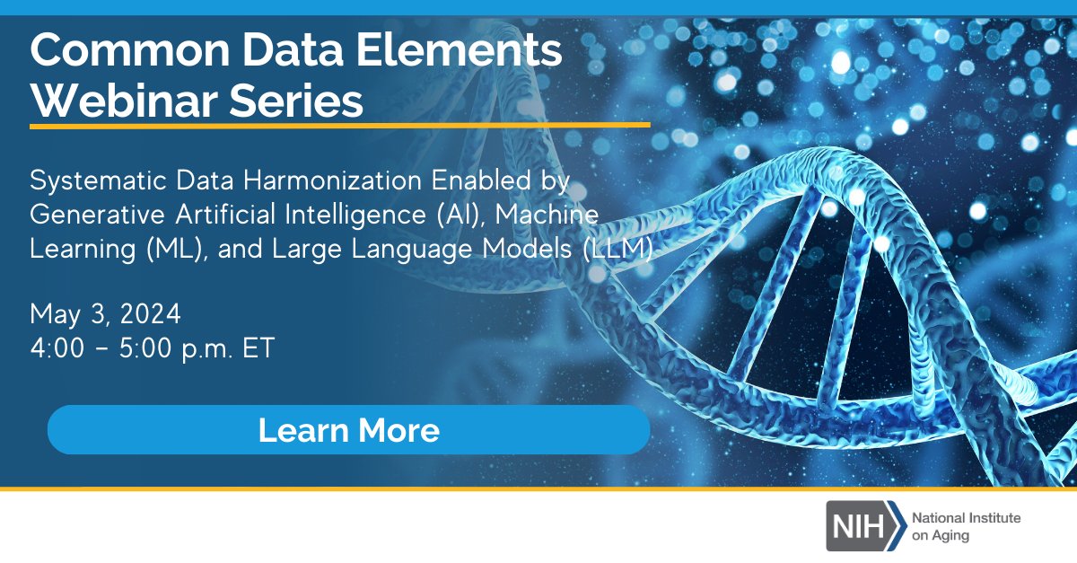 How can #ArtificialIntelligence, #MachineLearning, and #LargeLanguageModels be used to harmonize data? Learn about inconsistencies, the lack of data standardization, and conventional approaches during NIA’s webinar on May 3 at 4 p.m. ET. Register here: go.nia.nih.gov/4cCZ3XP