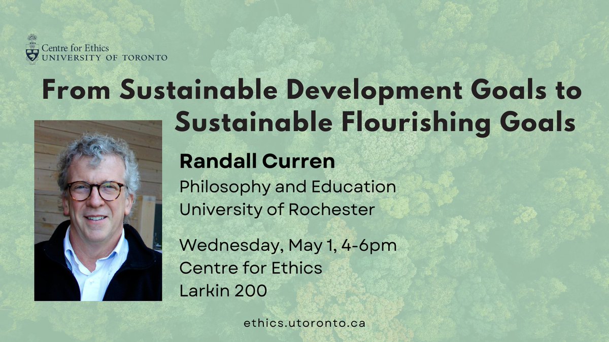 🌍 Join us on May 1, 4-6 PM, for a thought-provoking talk by Randall Curren: 'From Sustainable Development Goals to Sustainable Flourishing Goals.' Explore the future beyond 2030 as we shift focus from economic growth to a broader concept of flourishing. See you then! 🌱✨