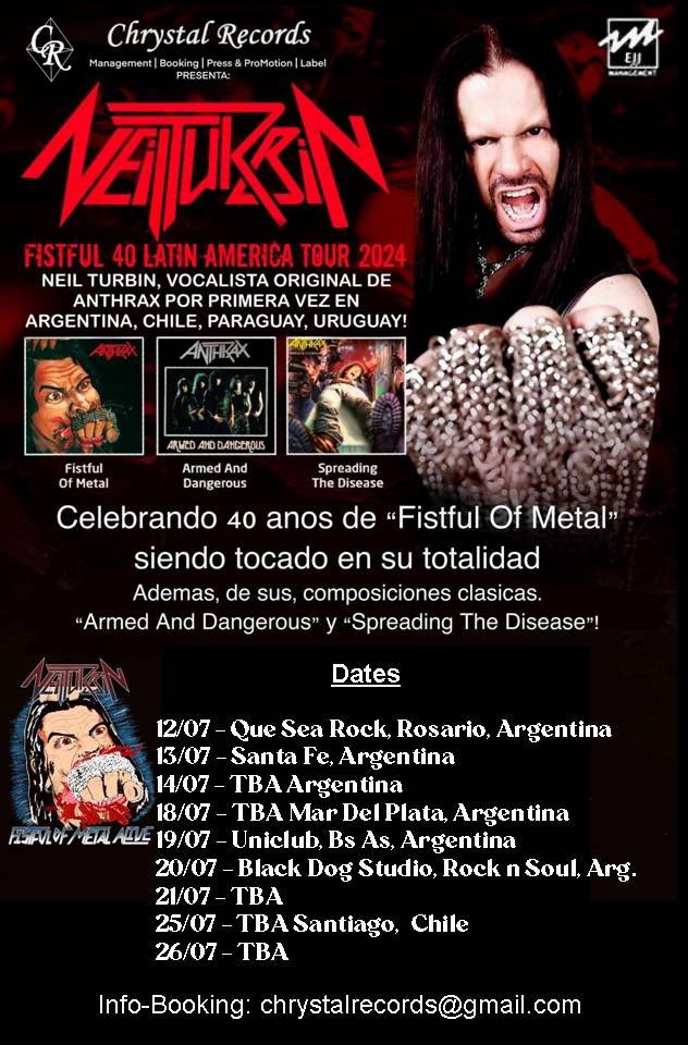 Chrystal Records presents: Neil Turbin Original Anthrax Singer FISTFUL 40 Latin America Tour 2024 celebrating the 40th Anniversary of Fistful Of Metal performing all of Neils songs from Fistful Armed Spreading albums for the First time in Argentina Chile chrystalrecords@gmail.com