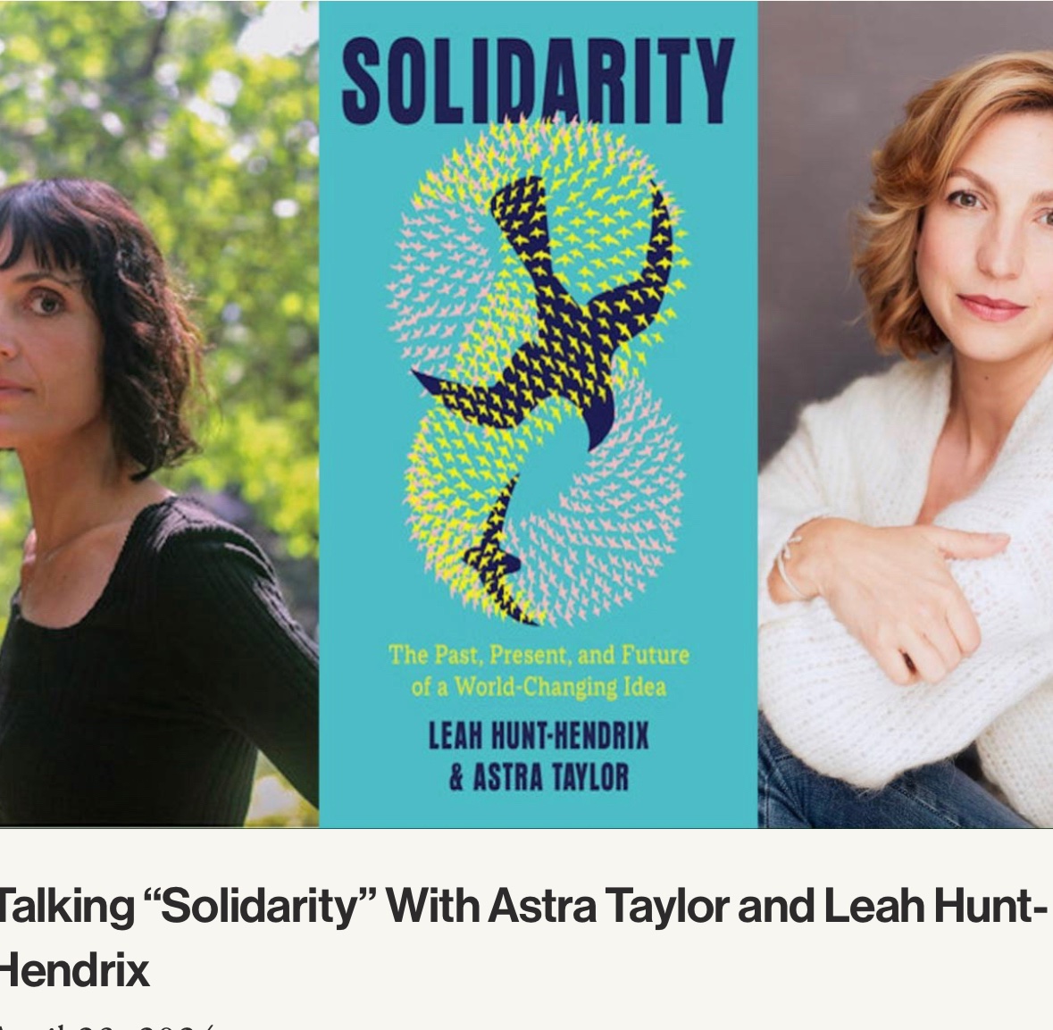 Please read my latest interview for The Nation which is Astra Taylor and Leah-Hunt Hendrix and concerns their new book, Solidarity: danielsteinmetzjenkins.squarespace.com/interviews